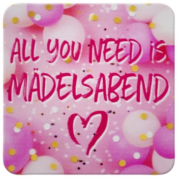 All you need is Mädelsabend