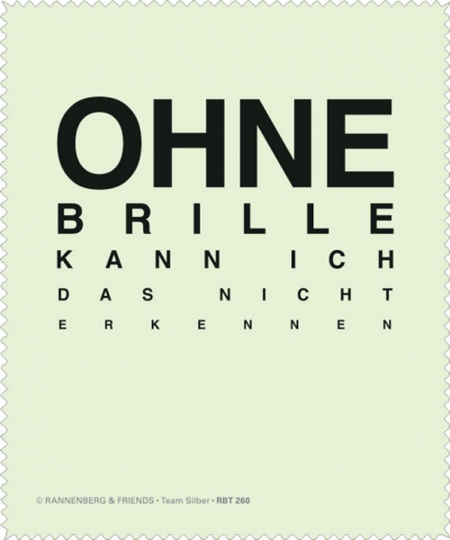 Ohne Brille kann ich....