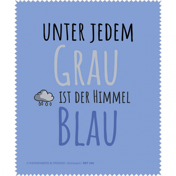 Unter jedem Grau ist der Himmel blau