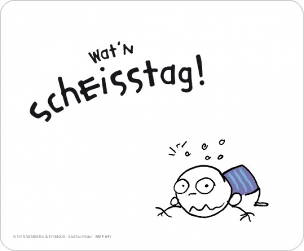 Maus - Pad - Wat´n Scheisstag!